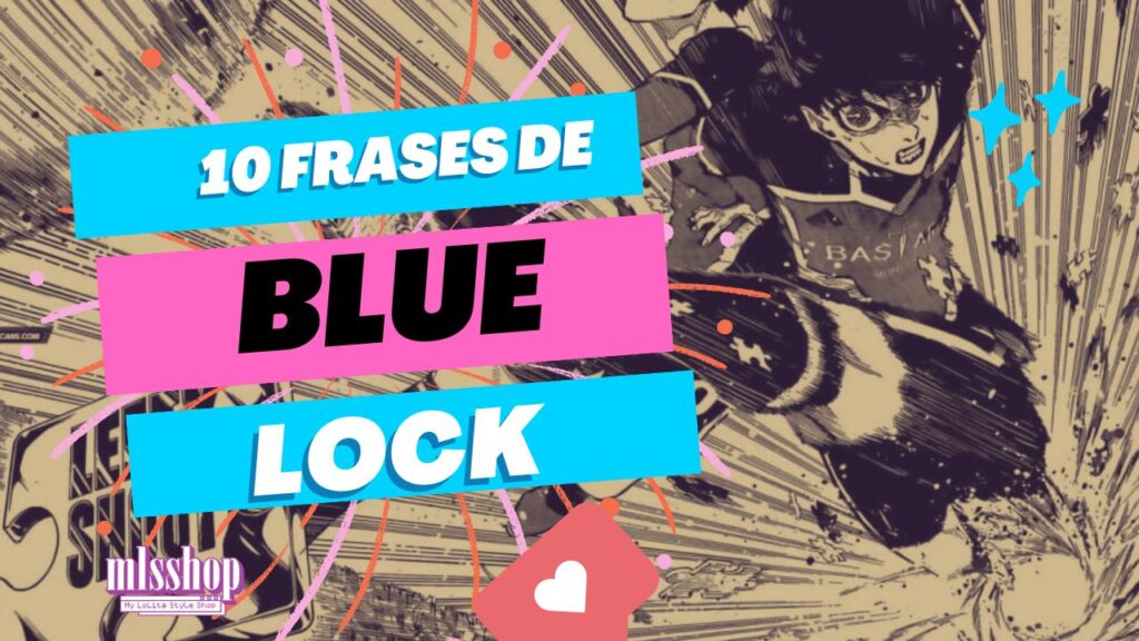 10 Frases de BLUE LOCK que Revolucionarán tu Vida